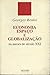 Economia, espaço e globalização na aurora do século XXI