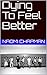Dying To Feel Better