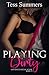 Playing Dirty (San Diego Social Scene #3) by Tess Summers