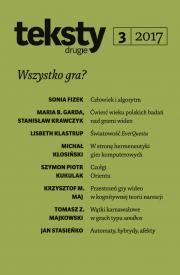 Teksty Drugie 2017 Nr 3: Wszystko gra?
