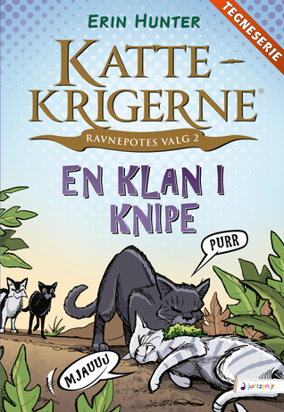 Kattekrigerne: Ravnepotes valg #2: En klan i knipe