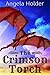 The Crimson Torch by Angela Holder