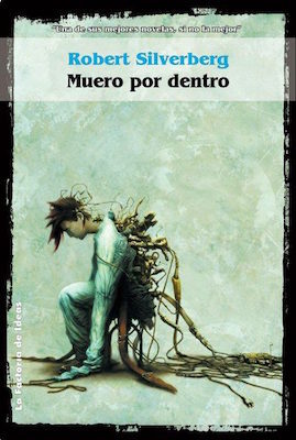 Portada de Muero por dentro, de Robert Silverberg