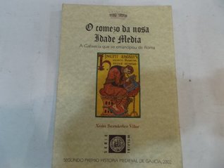 O comezo da nosa Idade Media: a Gallaecia que se emancipou de Roma (Paperback)