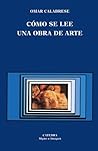 Cómo se lee una obra de arte (Signo E Imagen) by Omar Calabrese