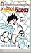 Captain Tsubasa, tome 1: Voler de ses propres ailes! (Captain Tsubasa, #1)