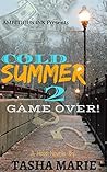 Cold Summer 2: Game Over! Cold Summer 2: Game Over!