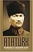 Ataturk: Founder of a Modern State