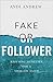 Fake or Follower: Refusing to Settle for a Shallow Faith