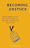 Becoming Unstuck by Will Aylward