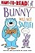 Bunny Will Not Smile!: Ready-to-Read Level 1
