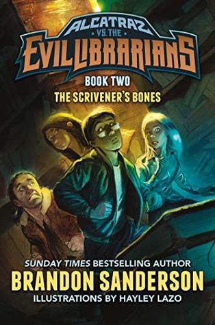 The Scrivener's Bones (Alcatraz Versus the Evil Librarians #2)