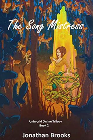 The Song Mistress (Uniworld Online, #2)