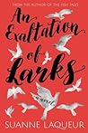 An Exaltation of Larks by Suanne Laqueur