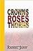 Crowns, Roses & Thorns