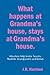 What happens at Grandma's h...