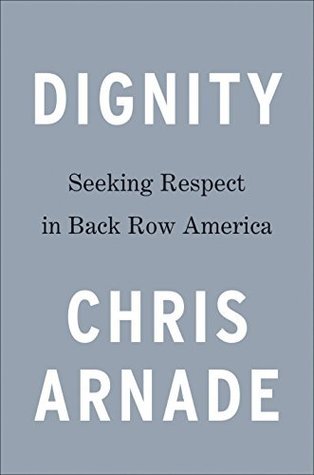 Dignity: Seeking Respect in Back Row America