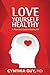 Love Yourself Healthy: A Ph...