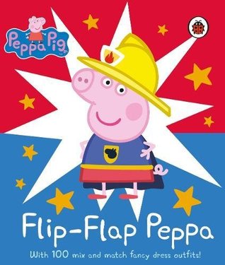 Peppa Pig: Flip Flap Peppa (Board Book)