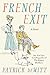 French Exit by Patrick deWitt