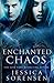 Enchanted Chaos (Enchanted Chaos #1)