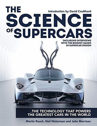 The Science of Supercars: The technology that powers the greatest cars in the world (Kindle Edition)