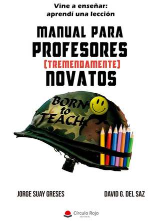Manual para profesores (tremendamente) novatos