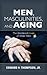 Men, Masculinities, and Aging by Edward H. Thompson Jr.