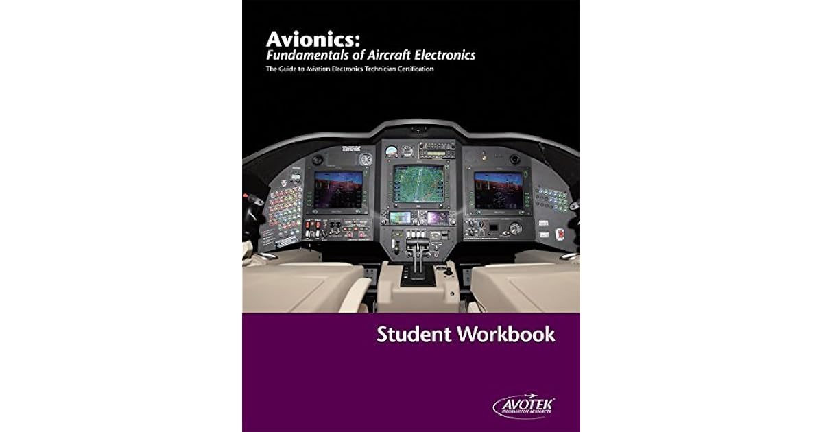 Avionics Fundamentals of Aircraft Electronics Student Workbook by Avotek