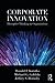 Corporate Innovation: Disruptive Thinking in Organizations
