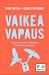 Vaikea Vapaus - Kaksi näkemystä elämästä holhouksen jälkeen