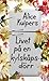 Livet på en kylskåpsdörr by Alice Kuipers