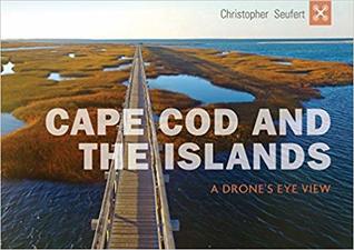 Cape Cod and the Islands: A Drone's Eye View