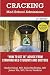 Cracking Med School Admissions 2nd edition: "How to Get In": Advice From Stanford Med Students and Doctors