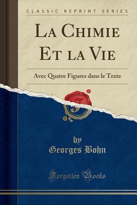 La Chimie Et la Vie