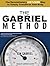 The Gabriel Method: The Revolutionary DIET-FREE Way to Totally Transform Your Body