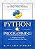 Python Programming: A Smarter and Faster Way to Learn Python in One Day (includes Hands-On Project) (2 in 1 Python Programming Bundle)