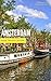 Super Cheap Amsterdam Travel Guide 2022 /21  by Phil G Tang