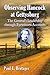 Observing Hancock at Gettysburg: The General's Leadership through Eyewitness Accounts