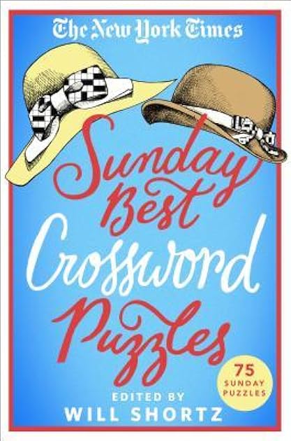 The New York Times Sunday Best Crossword Puzzles: 75 Sunday Puzzles
