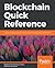 Blockchain Quick Reference by Brenn Hill