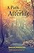 A Path to the Afterlife - B...