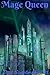 Mage Queen (Dark Sculptor, #3)