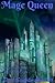 Mage Queen (Dark Sculptor, #3)
