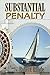 Substantial Penalty