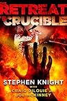 Crucible (The Retreat #5) Crucible (The Retreat #5)