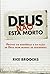 Deus Não Está Morto by Rice Broocks