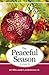 The Peaceful Season: a novel (Book 3) (Growing Season Series)