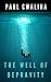 The Well of Depravity by Paul Cwalina