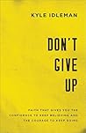 Don't Give Up: Fa...